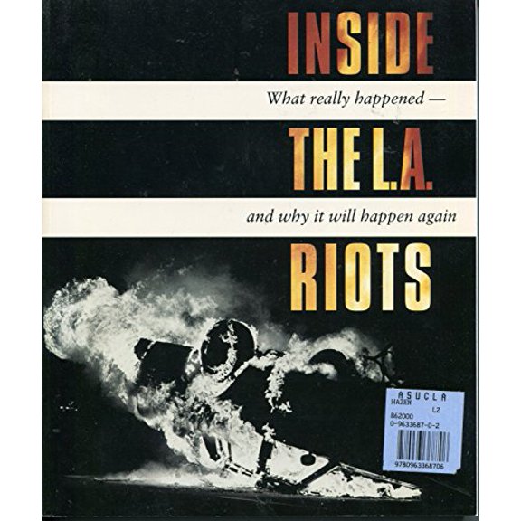 Pre-Owned Inside the L.A. Riots: What Really Happened and Why It Will Happen Again (Paperback) by Don Hazen