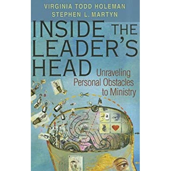 Pre-Owned Inside the Leader's Head: Unraveling Personal Obstacles to Ministry (Paperback) 0687647282 9780687647286
