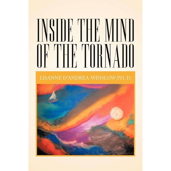 Inside The Mind Of The Tornado (Paperback)