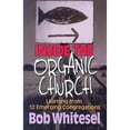 thumbnail image 1 of Pre-Owned Inside the Organic Church: Learning from 12 Emerging Congregations (Paperback) 0687331161 9780687331161, 1 of 1