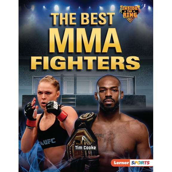Inside the Ring (Lerner (Tm) Sports) The Best Mma Fighters, (Hardcover)