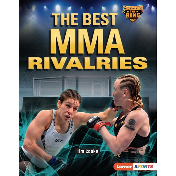 Inside the Ring (Lerner (Tm) Sports) The Best Mma Rivalries, (Hardcover)