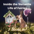 thumbnail image 1 of Inside the Versatile Life of Fairies: 5 Books in 1, (Paperback), 1 of 1