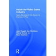 thumbnail image 1 of Inside the Video Game Industry: Game Developers Talk About the Business of Play, (Hardcover), 1 of 1