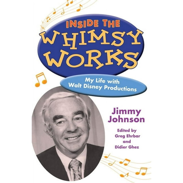 Inside the Whimsy Works: My Life with Walt Disney Productions (Hardcover)