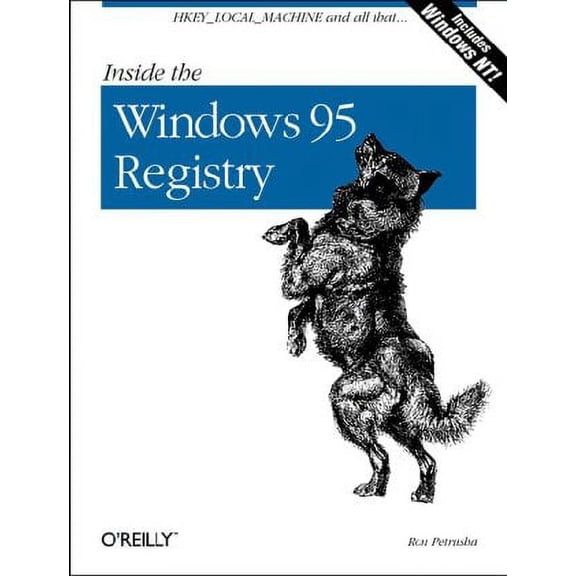 Pre-Owned Inside the Windows 95 Registry: A Guide for Programmers, System Administrators, and Users (Paperback) 1565921704 9781565921702