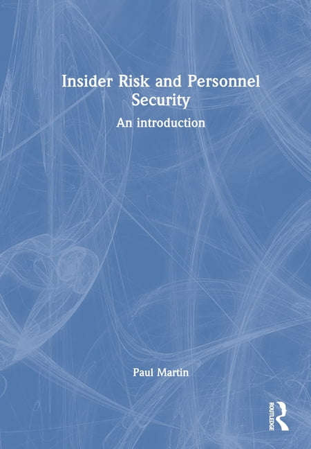 Insider Risk and Personnel Security: An Introduction, (Hardcover)