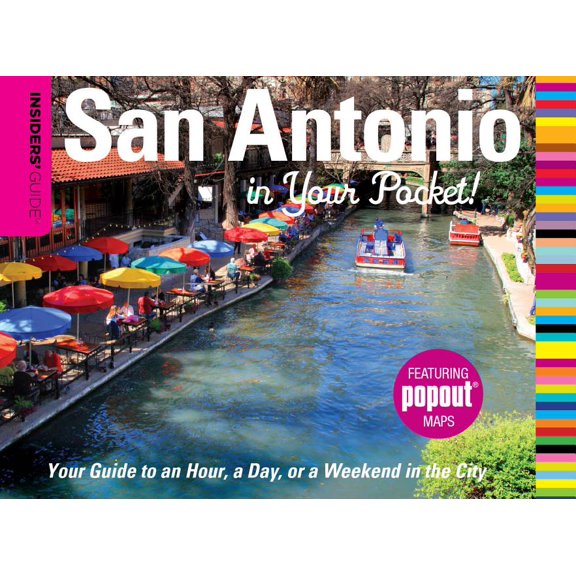 Insiders' Guide: San Antonio in Your Pocket! : Your Guide to an Hour, a Day, or a Weekend in the City - Hardcover