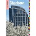 thumbnail image 1 of Pre-Owned Insiders' Guide(r) to Charlotte (Paperback) 0762753129 9780762753123, 1 of 1