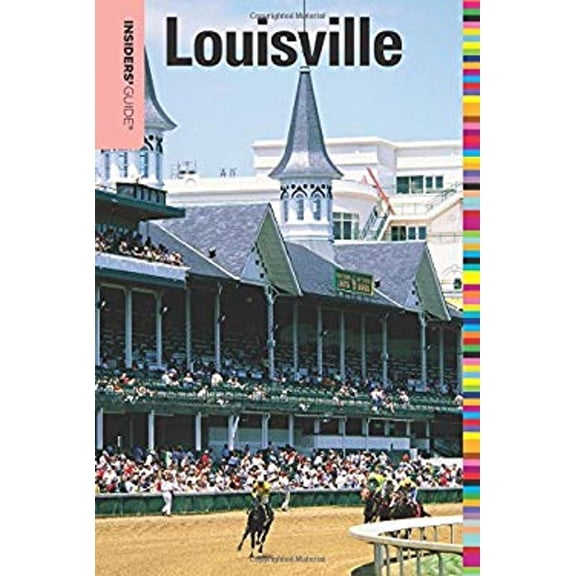 Pre-Owned Insiders' Guide(r) to Louisville (Paperback) 0762756950 9780762756957