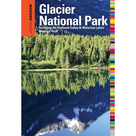 Insiders' Guide Insiders' Guide(R) to Glacier National Park, (Paperback)
