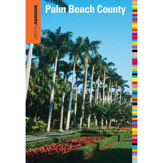 Insiders' Guide Series: Insiders' Guide® to Palm Beach County (Edition 1) (Paperback)