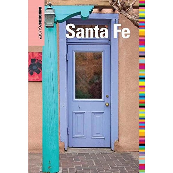 Pre-Owned Insiders' Guide(r) to Santa Fe (Paperback) 0762753463 9780762753468