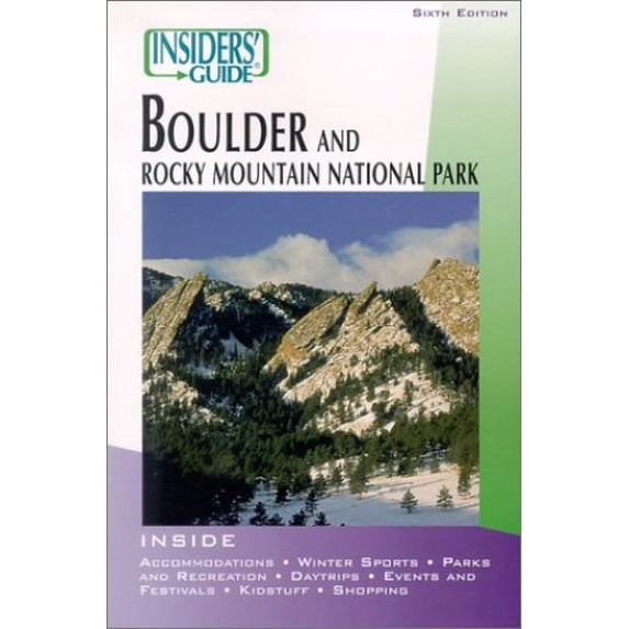 Pre-Owned Insiders' Guide to Boulder: And Rocky Mountain National Park (Insiders' Guide to Boulder & Rocky Mountain National Park) Paperback