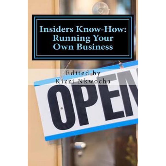 Pre-Owned Insiders Know-How: Running Your Own Business - Thought Leaders Edition (Paperback) 1540314677 9781540314673