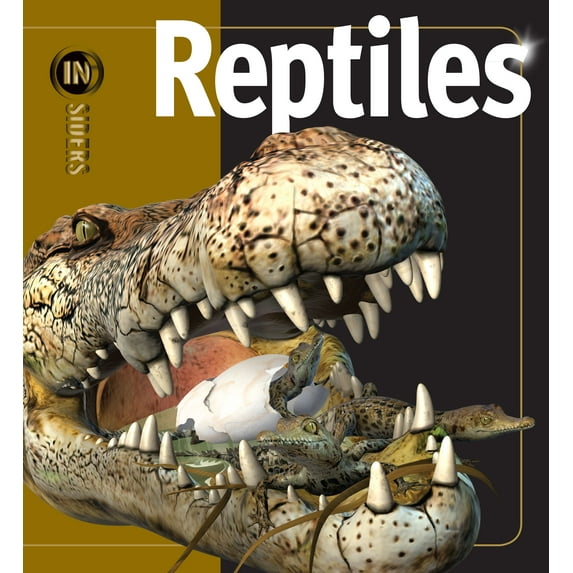 Insiders: Reptiles (Hardcover)