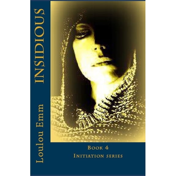 Initiation: Insidious: Book 4 Initiation series (Paperback)