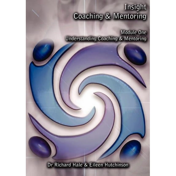 Insight Coaching & Mentoring Program Understanding Coaching and Mentoring, (Paperback)