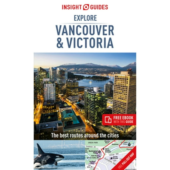 Pre-Owned Insight Explore Guides: Insight Guides Explore Vancouver & Victoria (Travel Guide with Free Ebook) (Paperback)