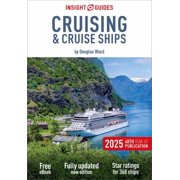 Insight Guides Cruise Guide Insight Guides Cruising and Cruise Ships 2025 Cruise Guide with eBook, Paperback