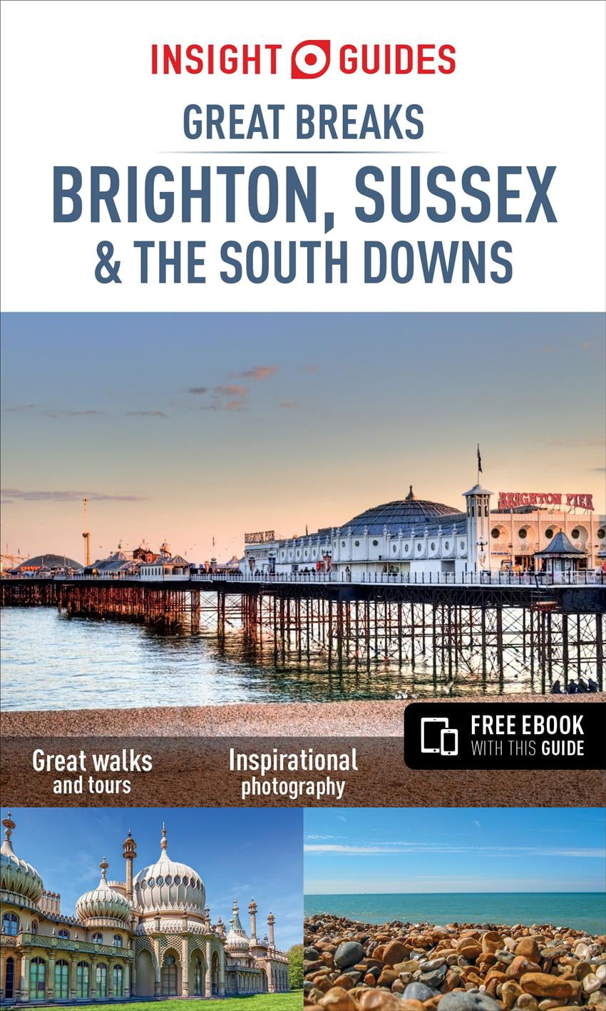 Insight Guide Great Breaks Brighton, Sussex & the South Downs