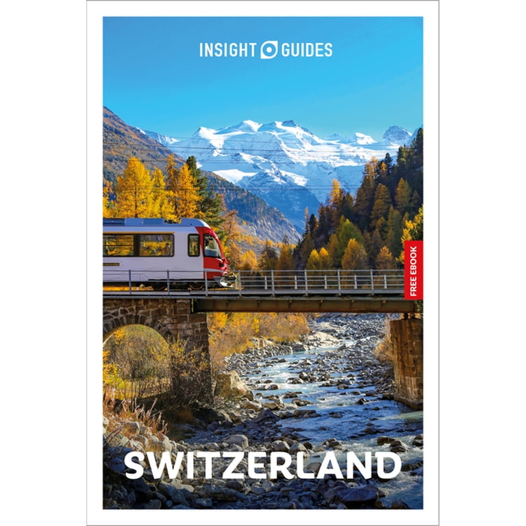 Insight Guides Insight Guides Switzerland: Travel Guide with eBook