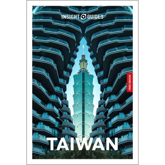 Insight Guides Insight Guides Taiwan: Travel Guide with eBook: 2027 Culture & Society Must-See Sights Stunning Photos Expert Advice Cov, (Paperback)