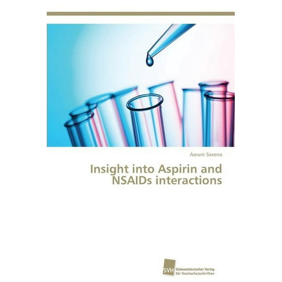 Insight into Aspirin and NSAIDs interactions (Paperback)