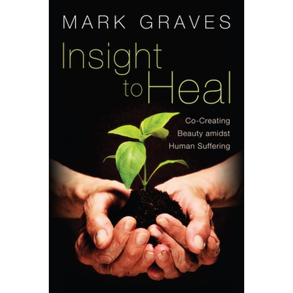 Insight to Heal (Hardcover)