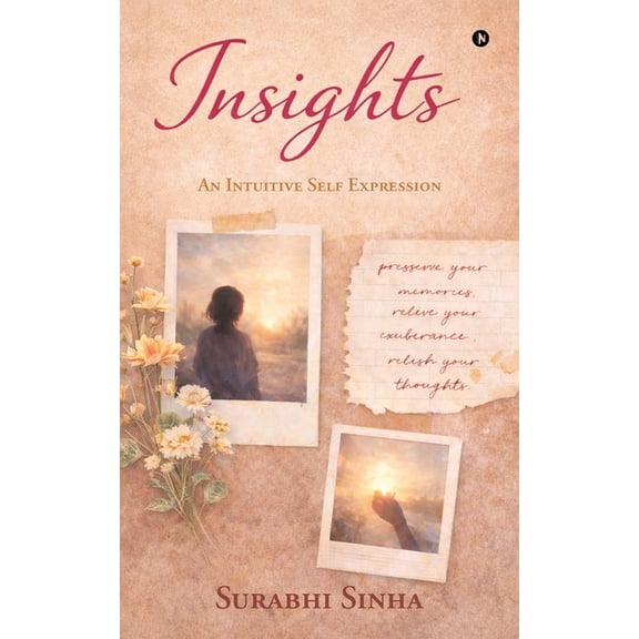 Insights: An Intuitive Self Expression, (Paperback)
