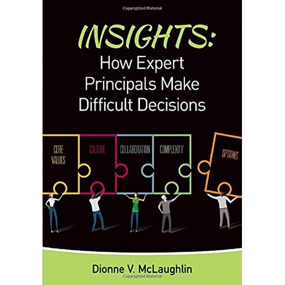 Pre-Owned Insights: How Expert Principals Make Difficult Decisions (Paperback) by Dionne V McLaughlin