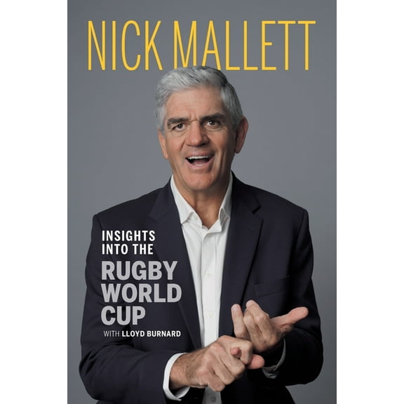Insights Into the Rugby World Cup (Paperback) by Nick Mallett, Lloyd Burnard