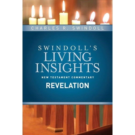 Insights On Revelation (Swindoll's Living Insights New Testament Commentary)
