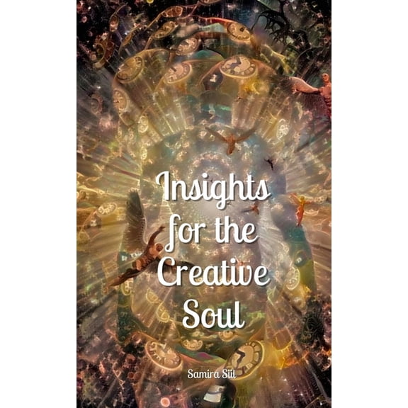Insights for the Creative Soul, (Paperback)