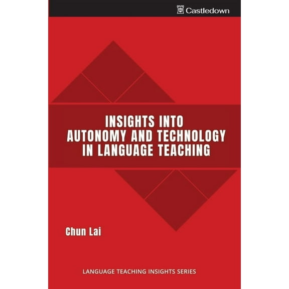 Insights into Autonomy and Technology in Language Teaching, (Paperback)