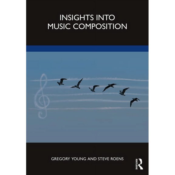 Insights Into Music Composition, (Paperback)