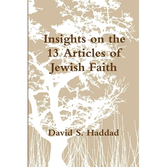 Insights on the 13 Articles of Jewish Faith, (Paperback)
