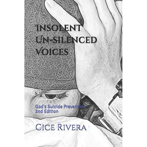 Insolent Un-Silenced Voices: God's Suicide Prevention, (Paperback)