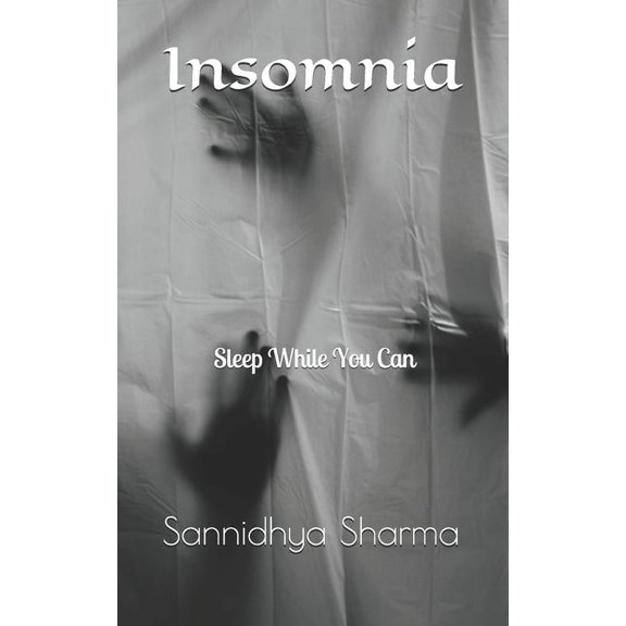 Insomnia: Sleep While You Can (Paperback)