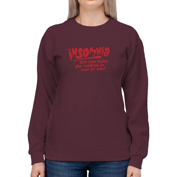Insomnia Stop Thinking Sweatshirt Women -Image by Shutterstock, Female XX-Large