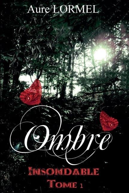 Insondable: Ombre tome 1, (Paperback)