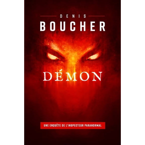 Inspecteur Paranormal Dmon: Une enqute de l'Inspecteur Paranormal, Book 6, (Paperback)