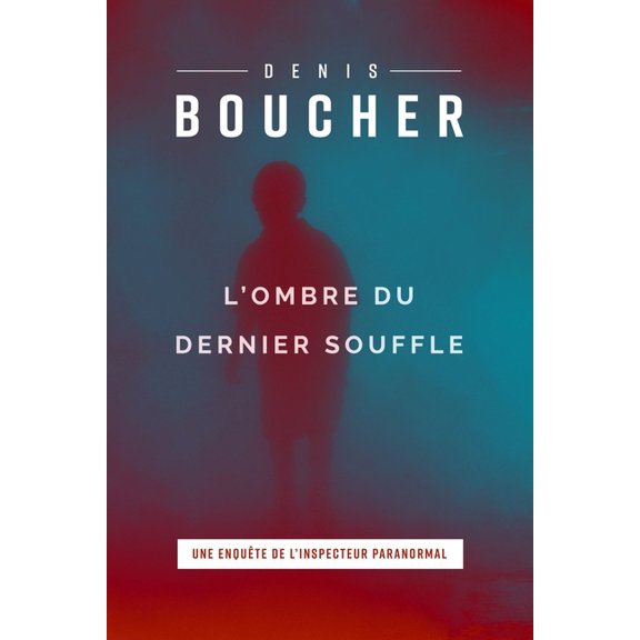 Inspecteur Paranormal L'ombre du dernier souffle, Book 2, (Paperback)
