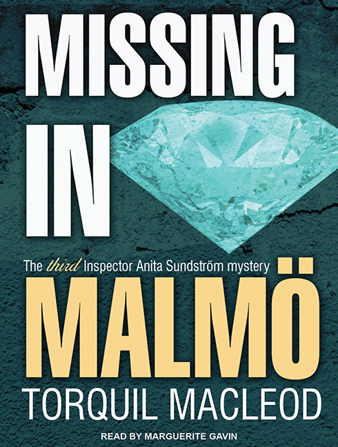 Inspector Anita Sundström: Missing in Malmö: The Third Inspector Anita Sundstrom Mystery (Audiobook)
