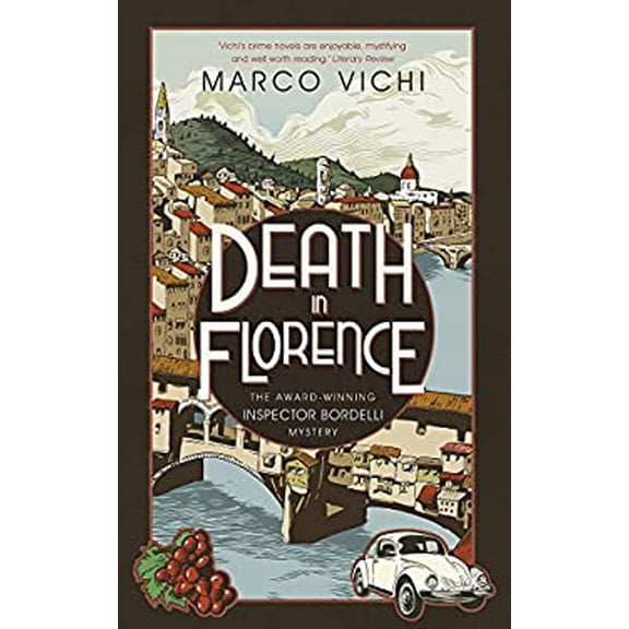 Pre-Owned Inspector Bordelli Mystery: Death in Florence. by Marco Vichi (Hardcover)