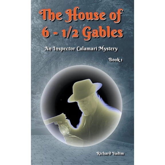 Inspector Calamari Mysteries: The House of 6-1/2 Gables (Series #1) (Paperback)