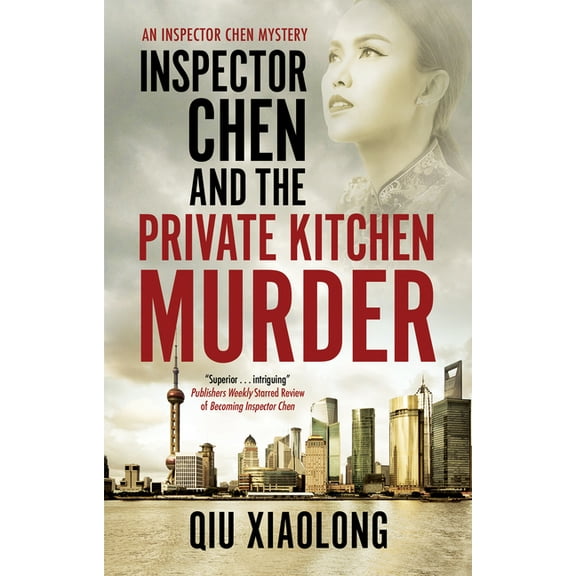 Inspector Chen Mystery Inspector Chen and the Private Kitchen Murder, Book 12, (Paperback)