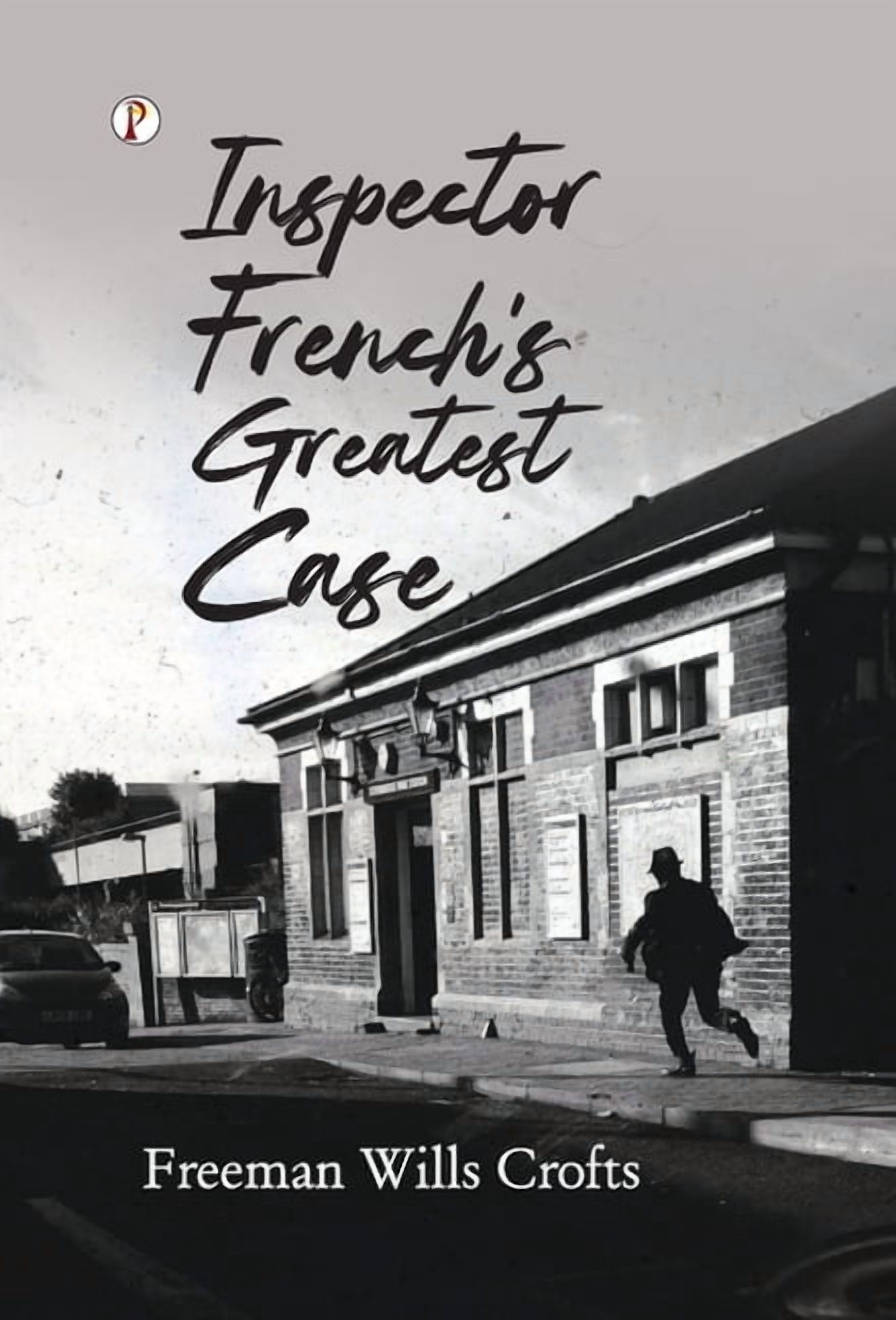 Inspector French's Greatest Case, (Hardcover)