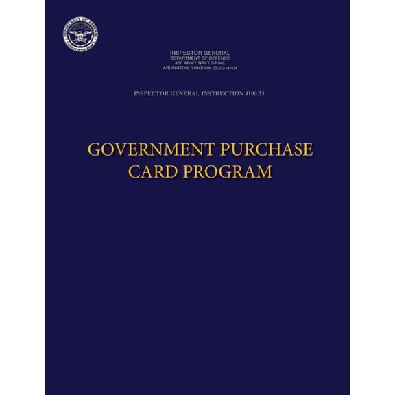 Inspector General Instruction 4100.33 Government Purchase Card Program