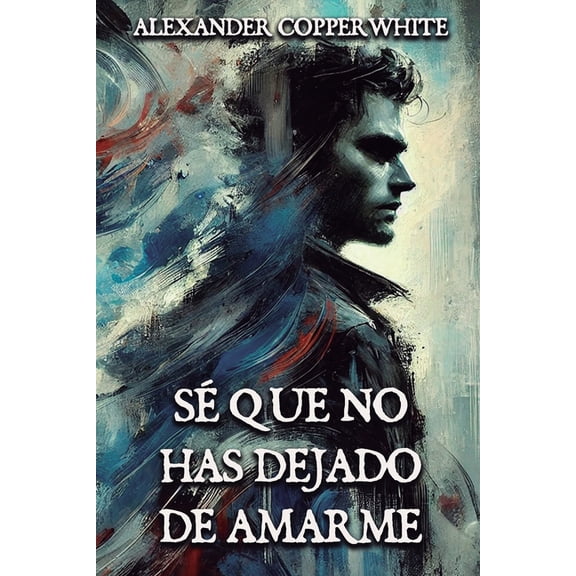 Inspector MartÃ­n Klaus SÃ© que no has dejado de amarme, Book 2, (Paperback)